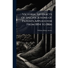 (英文圖書)Victoria. Abstracts of Specifications of Patents Applied for From 1854 to 1866 精裝版, Hutson Street Press, 英文