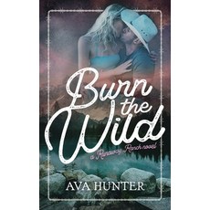 (영문도서) Burn the Wild Paperback, Julia Archer, English, 9798989790647