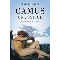 (영문도서)Camus on Justice: A Metaphysics of Revolt Paperback, University of Notre Dame Press, English, 9780268210793