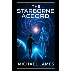 (영문도서)The Starborne Accord Paperback, Independently Published, English, 9798262724253