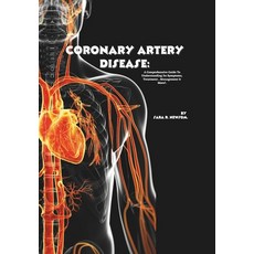 (영문도서)Coronary Artery Disease: A Comprehensive Guide to Understanding Its Symptoms Tr... Paperback, Independently Published, English, 9798289006660