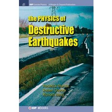 (영문도서) The Physics of Destructive Earthquakes Hardcover, Iop Concise Physics, English, 9781643270791