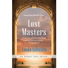 (영문도서)Lost Masters: Rediscovering the Mysticism of the Ancient Greek Philosophers Paperback, New World Library, English, 9781955831413