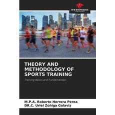 (영문도서)Theory and Methodology of Sports Training Paperback, Our Knowledge Publishing, English, 9786203019315