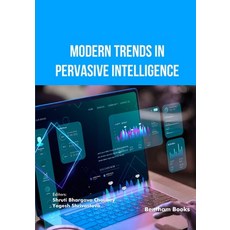 (영문도서)Modern Trends in Pervasive Intelligence Paperback, Bentham Science Publishers, English, 9798898815035 Bentham Science Publishers, English, 9798898815035