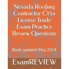 (영문도서) Nevada Roofing Contractor C15a License Trade Exam Practice Review Questions Paperback, Independently Published, English, 9798326728661