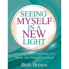 (英文圖書)Seeing Myself In A New Light: A Faith Let Path For Redefining Your Identity Afte... 平裝版, Babs Photography LLC, 英文