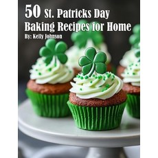 (영문도서) 50 St. Patrick's Day Baking Recipes for Home Paperback, Marick Booster, English, 9798330320127