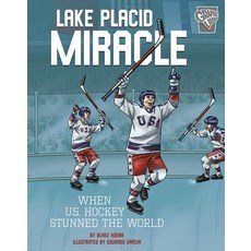 Lake Placid Miracle: When U.S. Hockey Stunned the World Hardcover, Capstone Press
