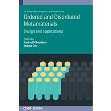 (영문도서) Ordered and Disordered Metamaterials: Design and applications Hardcover, Institute of Physics Publis..., English, 9780750354608