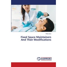 (영문도서)Fixed Space Maintainers And Their Modifications Paperback, LAP Lambert Academic Publis..., English, 9786208453534