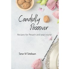 (영문도서) Candidly Passover: Recipes for Pesach and year-round Paperback, Independently Published, English, 9781656668806