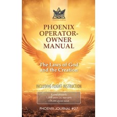 (英文圖書)Phoenix Operator- Owner Manual: The Laws of God and the Creation 平裝版, Tredition Gmbh, 英文