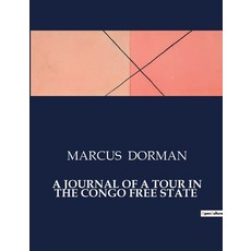 (영문도서) A Journal of a Tour in the Congo Free State Paperback, Culturea, English, 9791041982035