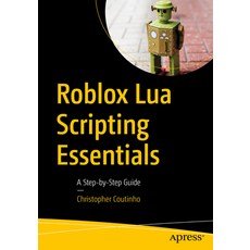(영문도서) Roblox Lua Scripting Essentials: A Step-By-Step Guide Paperback, Apress, English, 9798868800252