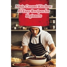 (영문도서) Ninja Creami Kitchen: 93 Easy Recipes for Beginners Paperback, Independently Published, English, 9798858149453