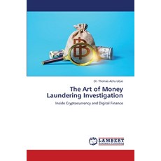 (영문도서)The Art of Money Laundering Investigation Paperback, LAP Lambert Academic Publis..., English, 9786207810802