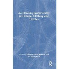 (영문도서) Accelerating Sustainability in Fashion Clothing and Textiles Hardcover, Routledge, English, 9781032225197