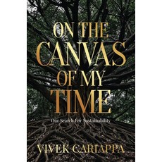 (영문도서) On the Canvas of My Time: Our Search for Sustainability Paperback, Notion Press, English, 9798887330464