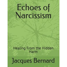 (英文圖書)Echoes of Narcissism: : Healing From the Hidden Harm 平裝版, Independently Published, 英文