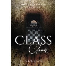 (영문도서)Class Clown Paperback, Immortal Works LLC, English, 9781953491336