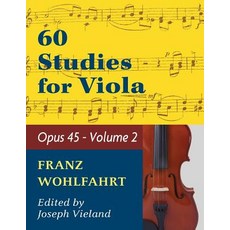 Wohlfahrt Franz 60 Studies Op. 45: Volume 2 - Viola solo Paperback, Allegro Editions