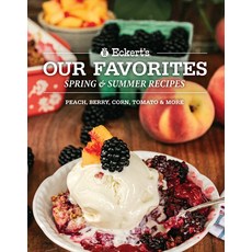 (영문도서) Eckert's Our Favorite Spring and Summer Recipes Paperback, Reedy Press, English, 9781681065038