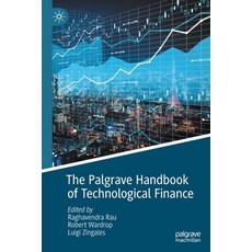 (영문도서) The Palgrave Handbook of Technological Finance Paperback, Palgrave MacMillan, English, 9783030651190