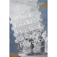 (英文圖書)VMware Exodus: A Practical Guide to Migration: Strategies for Seamless Transitio... 平裝版, Independently Published, 英文