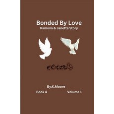 (영문도서) Bonded by Love (Janette&Ramona's Story) Paperback, Nakeia Davis, English, 9798227723567