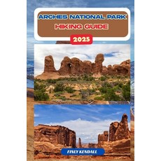 (英文圖書)Arches National Park Hiking Guide 2025 平裝版, Independently Published, 英文