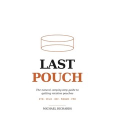 (영문도서)Last Pouch: The Natural Step-by-Step Guide to Quitting Nicotine Pouches - ZYN ... Paperback, Independently Published, English, 9798195206703
