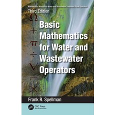 (영문도서) Mathematics Manual for Water and Wastewater Treatment Plant Operators: Basic Mathematics for ... Hardcover, CRC Press, English, 9781032406855