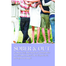 Sober & Out: Lesbian Gay Bisexual and Transgender AA Members Share Their Experience Strength and ... Paperback, AA Grapevine