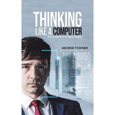 Thinking Like a Computer Paperback, Austin Macauley