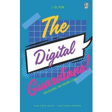 (영문도서) The Digital Guardians: Behind every screen is a real person Paperback, Independently Published, English, 9798301012235