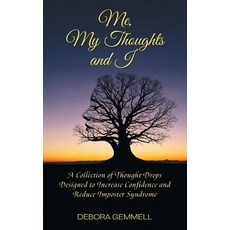 (영문도서)Me My Thoughts and I: A Collection of Thought Drops Designed to Increase Confid... Paperback, FriesenPress, English, 9781038350008
