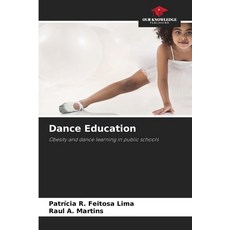 (영문도서)Dance Education Paperback, Our Knowledge Publishing, English, 9786208754358