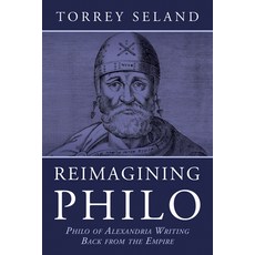 (영문도서)Reimagining Philo: Philo of Alexandria Writing Back from the Empire Paperback, Cascade Books, English, 9798385245031