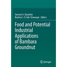 (영문도서) Food and Potential Industrial Applications of Bambara Groundnut Paperback, Springer, English, 9783030739225