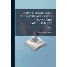 (英文書)Clypeus Theologiae Thomisticae Contra Novos Ejus Impugnatores; Volume 3 平裝版, Nabu Press, English, Paperback