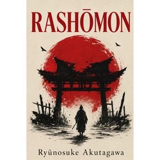 (영문도서)Rashōmon Paperback, Lost Book Project, English, 9781918966121
