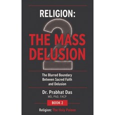 (英文圖書)Religion: The Blurred Boundary Between Sacred Faith and Delusion 精裝版, Dr Prabhat Das, 英文