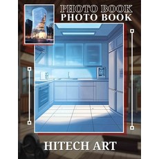 (영문도서) Hitech Art Photo Book: Explore 40 Stunning Images Showcasing Futuristic Designs... Paperback, Independently Published, English, 9798301222481