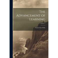 (영문도서) The Advancement of Learning; Volume 1 Paperback, Legare Street Press, English, 9781022711235