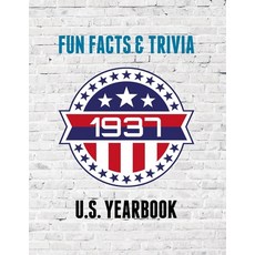 (영문도서)1937 Fun Facts & Trivia: Yearbook containing everything you ever wanted to know... Paperback, Independently Published, English, 9798259490895 Independently Published, English, 9798259490895