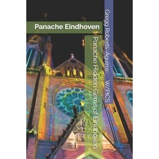 (영문도서)Panache Hidden Gems of Eindhoven: Eindhoven Paperback, Independently Published, English, 9798297213647