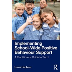 (영문도서)Implementing School-Wide Positive Behaviour Support: A Practitioner's Guide to T... Paperback, Routledge, English, 9781041121473