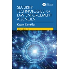 (영문도서)Security Technologies for Law Enforcement Agencies Hardcover, CRC Press, English, 9781032980324