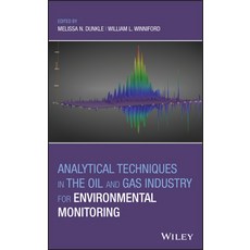 Analytical Techniques in the Oil and Gas Industry for Environmental Monitoring Hardcover, Wiley